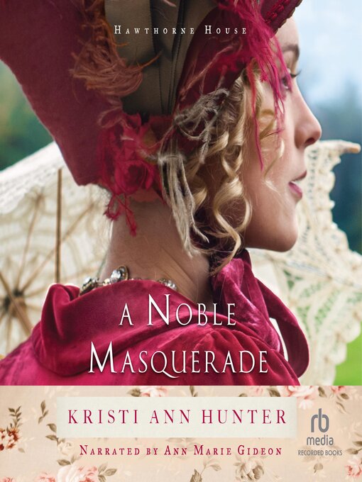 Title details for A Noble Masquerade by Kristi Ann Hunter - Available